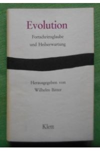 Evolution. Fortschrittsglaube und Heilserwartung.   - Ein Tagungsbericht. Die Vorträge wurden gehalten auf der Tagung der Stuttgarter Gemeinschaft Arzt und Seelsorger im Sommer 1969.