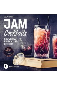 Jam Cocktails  - Fruchtig, frisch und lecker