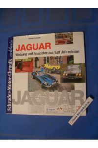 Jaguar : Werbung und Prospekte aus fünf Jahrzehnten.   - Halwart Schrader.