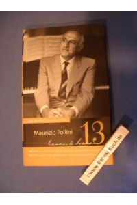 Maurizio Pollini : lesen & hören.   - Die ZEIT-Klassik-Edition ; Bd. 13.