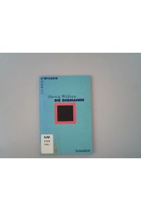 Die Germanen.   - Beck'sche Reihe ; 2004 : Wissen
