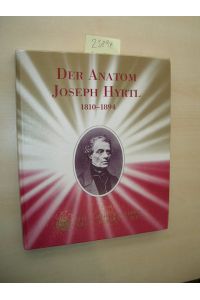Der Anatom Joseph Hyrtl.   - 1810 - 1894.