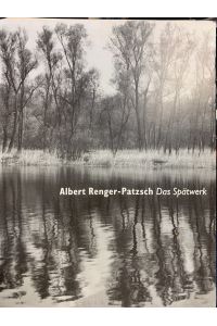 Albert Renger-Patzsch, das Spätwerk : Bäume, Landschaften, Gestein ; Kunstmuseum Bonn, 29. März bis 16. Juni 1996.   - [Ausstellung und Katalog Ann und Jürgen Wilde ...]