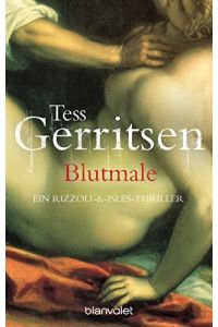 Blutmale : Roman.   - Tess Gerritsen. Aus dem Amerikan. von Andreas Jäger / Blanvalet ; 37138