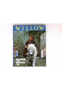 Willow :  - die Geschichte zum George-Lucas-Film. anhand d. engl. Original-Drehbuches übers. u. nacherzählt von Werner Waldhoff.