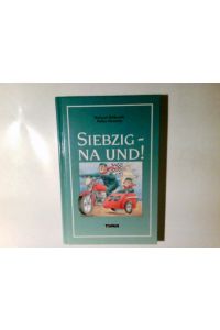 Siebzig - na und!.   - Von Helmut Kobusch