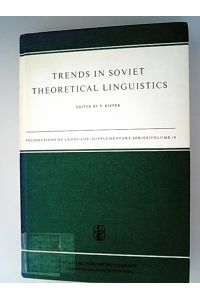 Trends in Soviet Theoretical Linguistics. Foundation of Language Supplementary Series Vol. 18.
