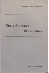 August Strindberg : Ein geborener Dramatiker / Walter A. Berendsohn