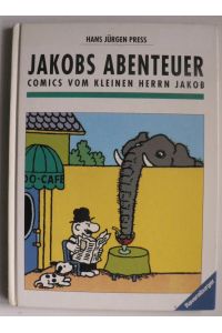 Jakobs Abenteuer. Comics vom kleinen Herrn Jakob