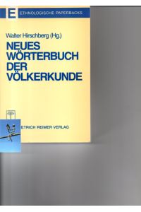 Neues Wörterbuch der Völkerkunde.   - Reihe: Ethnologische Paperbacks.