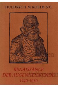 Renaissance der Augenheilkunde 1540-1630.