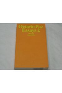 Essays.   - Octavio Paz. Aus d. Span. von Carl Heupel u. Rudolf Wittkopf / Suhrkamp-Taschenbuch