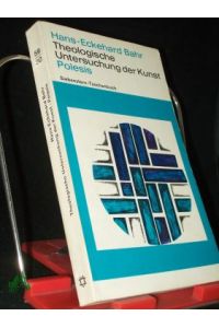 Poiesis : Theologische Untersuchung der Kunst / Hans-Eckehard Bahr