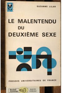 Le malentendu du Deuxième sexe  - A la pensee. 2e edition revue