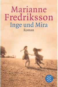 Inge und Mira: Roman  - Roman