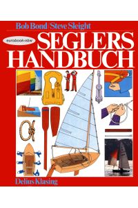 Seglers Handbuch: Das große Lehr- und Handbuch für Anfänger und Fortgeschritt. . .