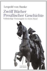 Zwölf Bücher Preußischer Geschichte. Diesem Band ist vorangestellt: Die gros. . .