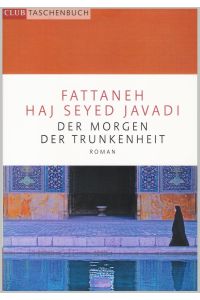 Der Morgen der Trunkenheit [Taschenbuch] by Fattaneh Haj Seyed Javadi; Susann. . .