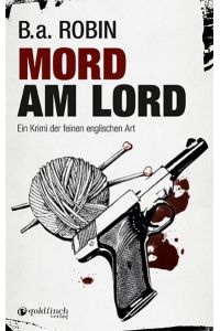 Mord am Lord: Ein Krimi der feinen englischen Art (BritCrime)