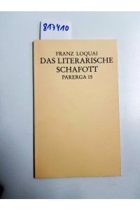 Das literarische Schafott : über Literaturkritik im Fernsehen.   - Franz Loquai / Parerga ; 15