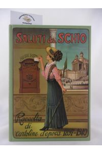Saluti da Schio.   - Raccolta di cartoline d'epoca 1897-1940.