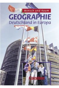 Mensch und Raum - Geographie Gymnasium Oberstufe - Themenbände: Geographie, Ausgabe Oberstufe Gymnasium, Themenbände, Deutschland in Europa