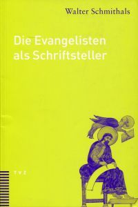 Die Evangelisten als Schriftsteller. Zur Geschichte des frühen Christentums.