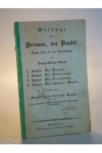 Gesänge aus Hernani, der Bandit. Große Oper in vier Abtheilungen. (Textbuch) (Ernani Il bandito)