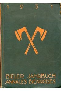 Bieler Jahrbuch. Annales Biennoises 1931, V. Jahrgang.