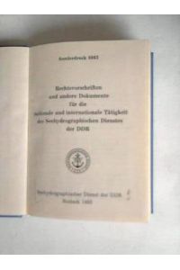 Rechtsvorschriften und andere Dokumente für die nationale und internationale Tätigkeit des Seehydrographischen Dienstes der DDR