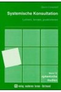 Systemische Konsultation: Lehren, lernen, praktizieren, Taschenbuch