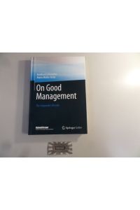 On good management : the corporate lifecycle ; an essay and interviews with Franz Fehrenbach, Jürgen Hambrecht, Wolfgang Reitzle and Alexander Rittweger.