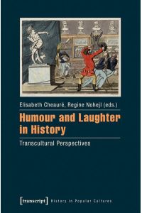 Humour and Laughter in History  - Transcultural Perspectives