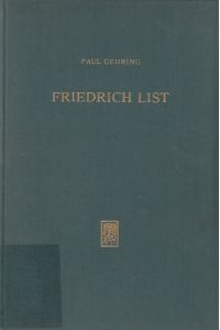 Friedrich List - Jugend- und Reifejahre 1789 - 1825.   - Mit e. Geleitw. von Oskar Kalbfell