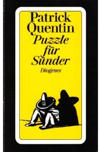 Puzzle für Sünder : Roman.   - Patrick Quentin. Aus dem Amerikan. von Ulrike Wasel und Klaus Timmermann / Diogenes-Taschenbuch ; 22607
