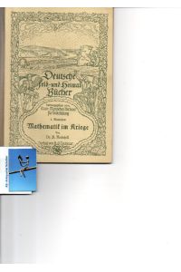 Mathematik im Kriege. Band 1: Naturwissenschaften im Kriege.   - Reihe: Deutsche Feld- und Heimatbücher. Herausgegeben vom Rhein-Mainischen Verband für Volksbildung.