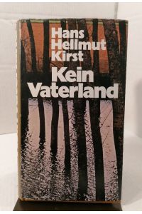Hans Hellmut Kirst: Kein Vaterland