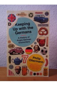 Keeping up with the Germans. A History of Anglo-German Encounters