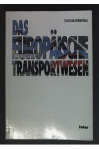 Das europäische Transportwesen.