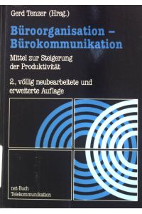 Büroorganisation - Bürokommunikation : Mittel zur Steigerung der Produktivität.   - net-Buch Telekommunikation