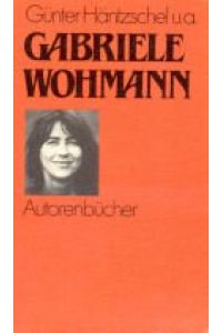 Gabriele Wohmann.   - Günter Häntzschel ... / Autorenbücher ; 30