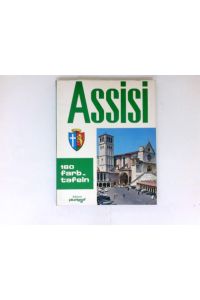 Assisi :  - Kunst und Geschichte in den Jahthunderten.