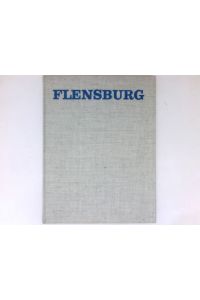 Flensburg :  - ein Bildband.