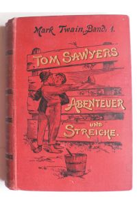 Mark Twains ausgewählte humoristische Schriften, Band 1: Tom Sawyers Abenteuer und Streiche