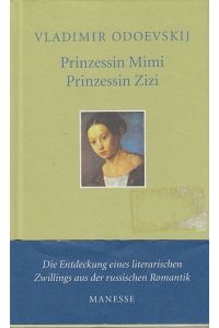 Prinzessin Mini. Prinzessin Zizi.   - Zwei Novellen. Aus dem Russischen übersetzt und mit einem Nachwort von Peter Urban.