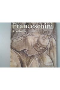 Marcantonio Franceschini i cartoni ritrovati.