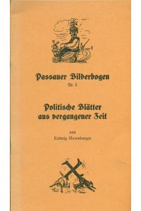 Passauer Bilderbogen. Nr. 5. * Vom Autor signiert.   - Politische Blätter aus vergangener Zeit. Hg.: Toni Pongratz, Hauzenberg.