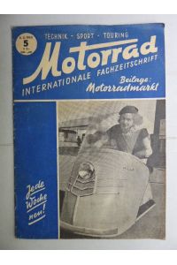 Technik - Sport - Touring. Motorrad - Internationale Fachzeitschrift. Beilage: Motorradmarkt. 5. Jahrgang Heft 5. 2. 2. 1952.