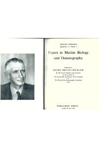 Papers in Marine Biology and Oceanography : deep-sea research supplement to volume 3, Dedicated to Henry Bryant Bigelow by his former students and associates on the occasion of the twenty-fifth anniversary of the founding of the woods hole oceanographic institution 1955
