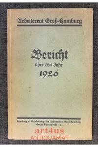 Arbeiterrat Groß-Hamburg : Bericht über das Jahr 1926.
